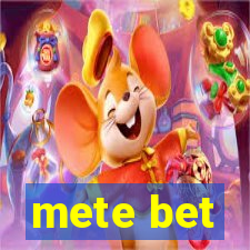 mete bet